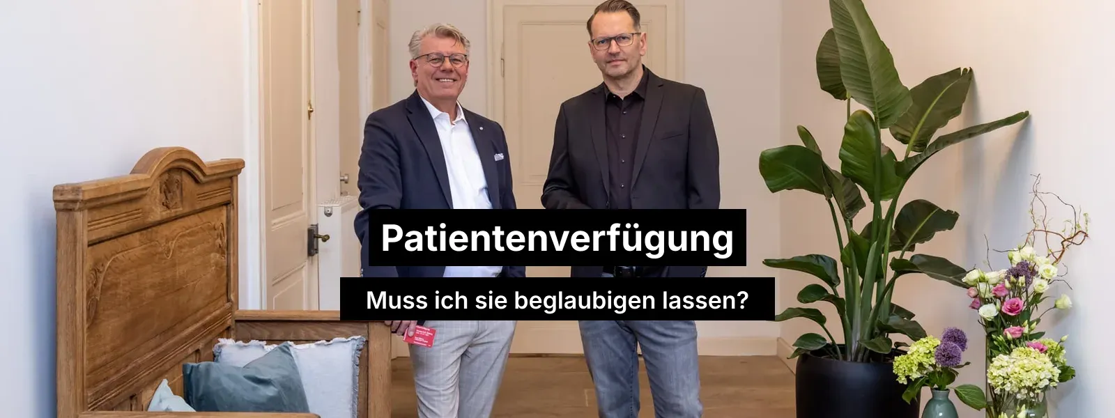 Patientenverfügung beglaubigen lassen: Notar oder Behörde