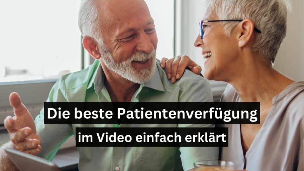 Die beste Patientenverfügung – im Video einfach erklärt.